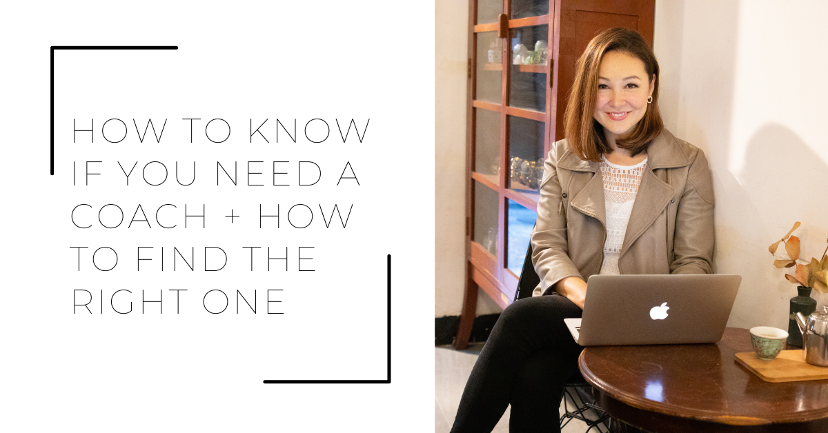 How to Know if You Need a Coach + How To Find the Right One