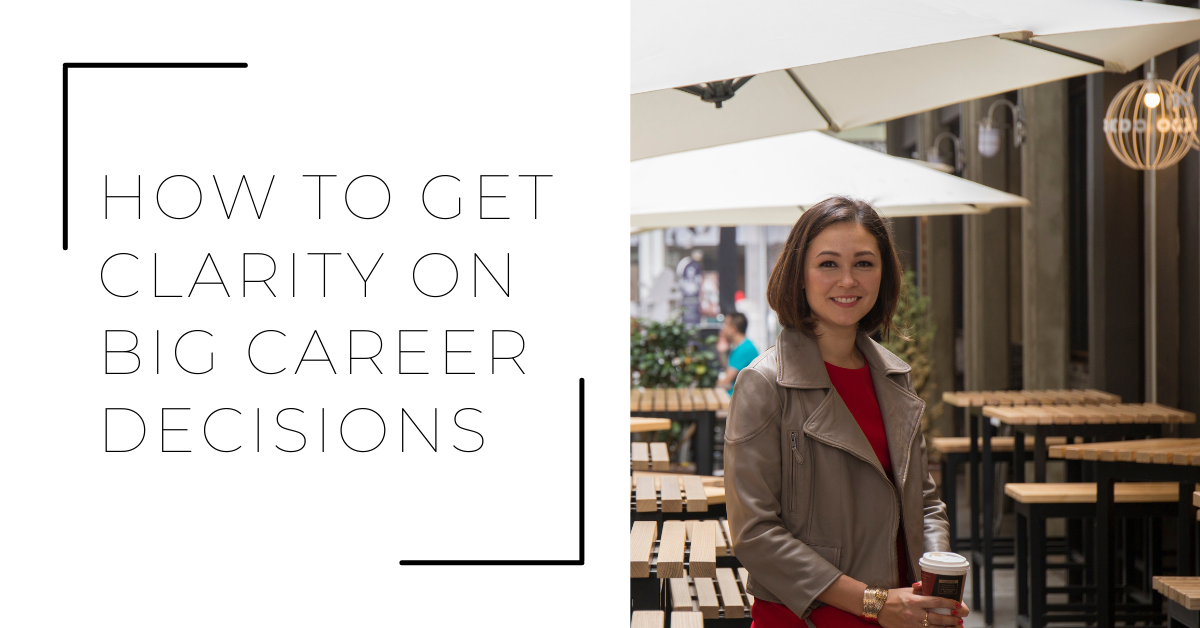 How to Get Clarity on Big Career Decisions